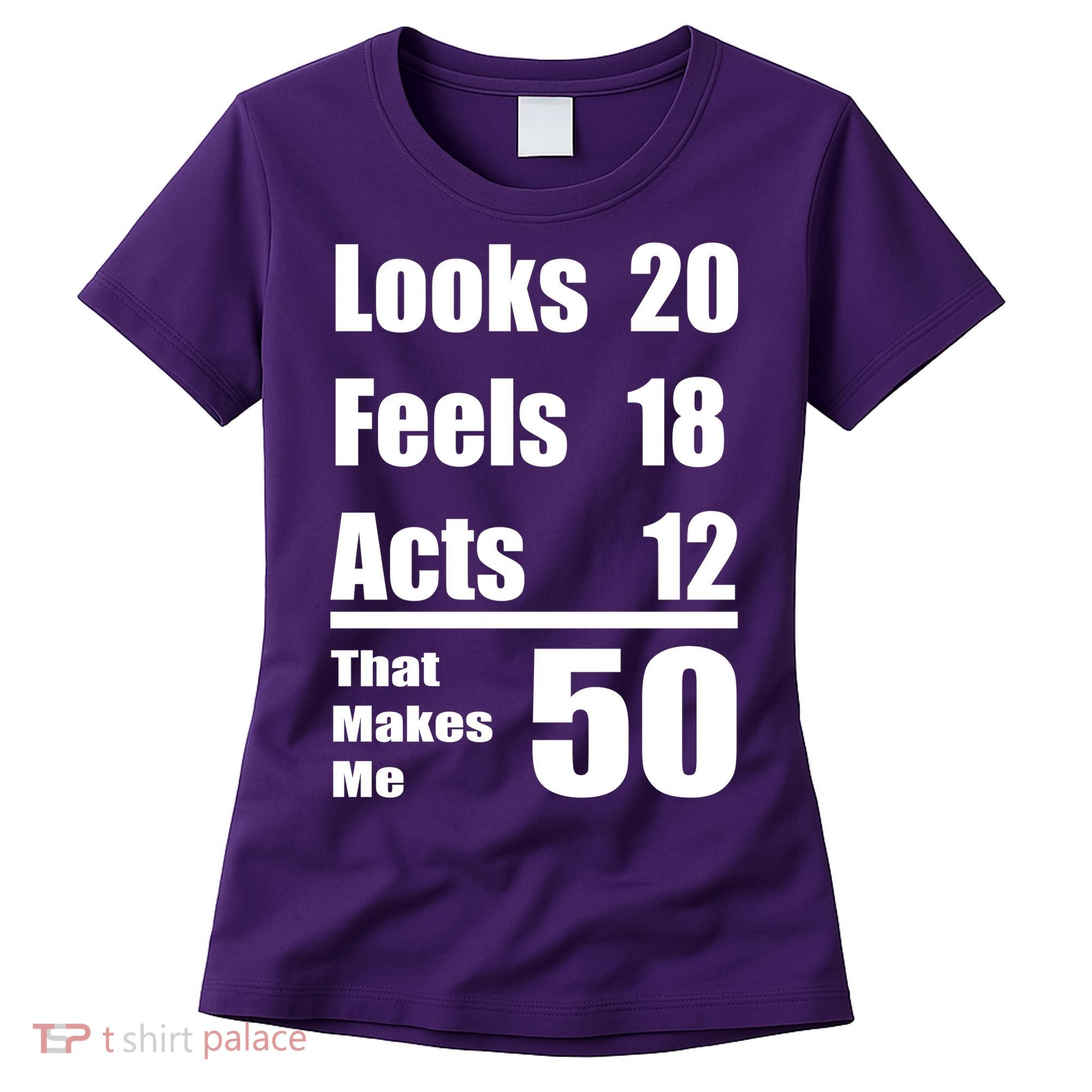 Funny 50th Birthday Fifty Years Women's T-Shirt