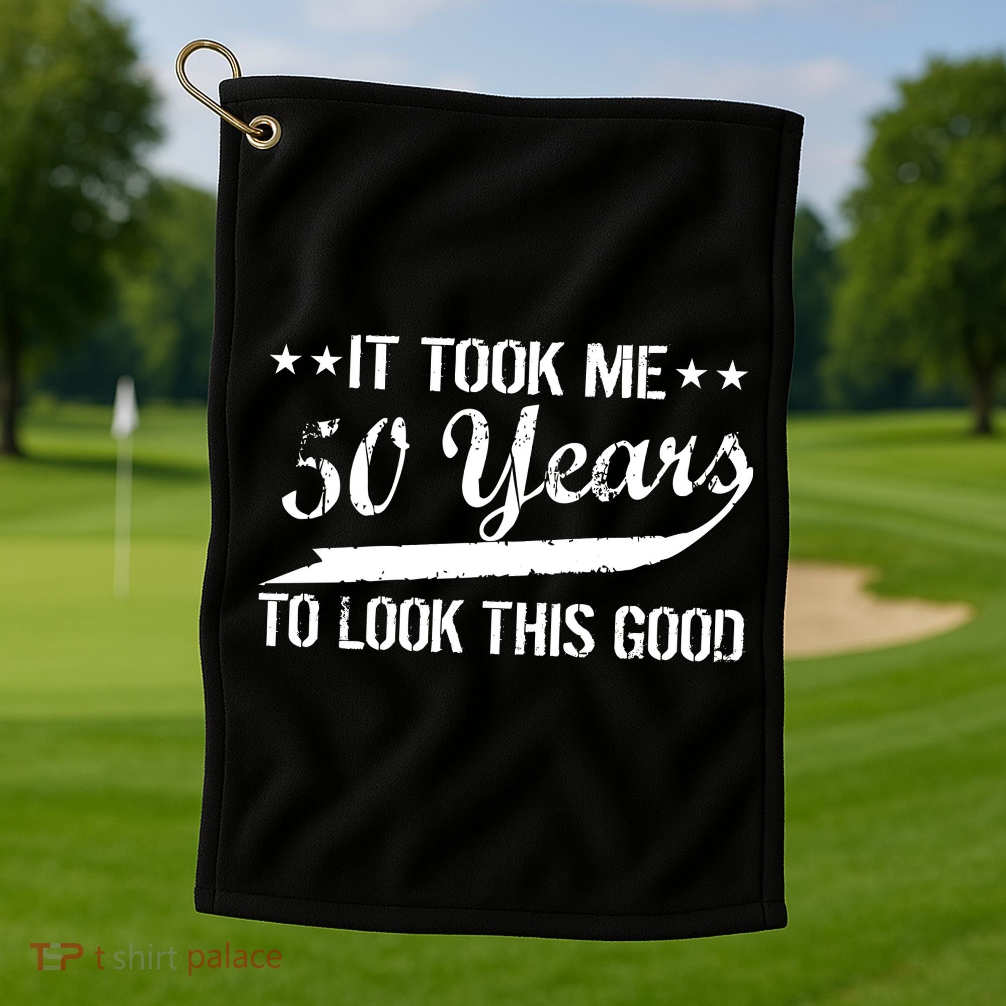 Funny 50th Birthday: It Took Me 50 Years To Look This Good Golf Towel