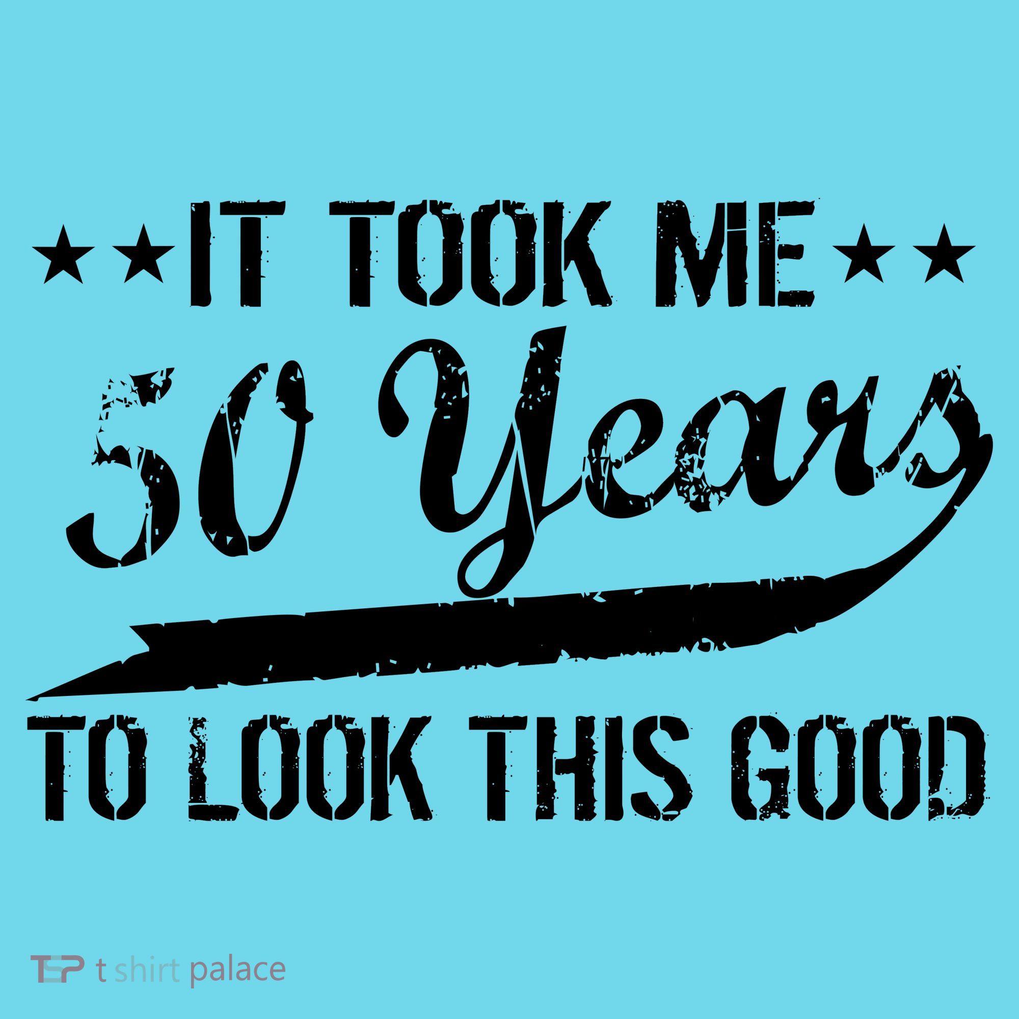Funny 50th Birthday: It Took Me 50 Years To Look This Good Long Sleeve Shirt
