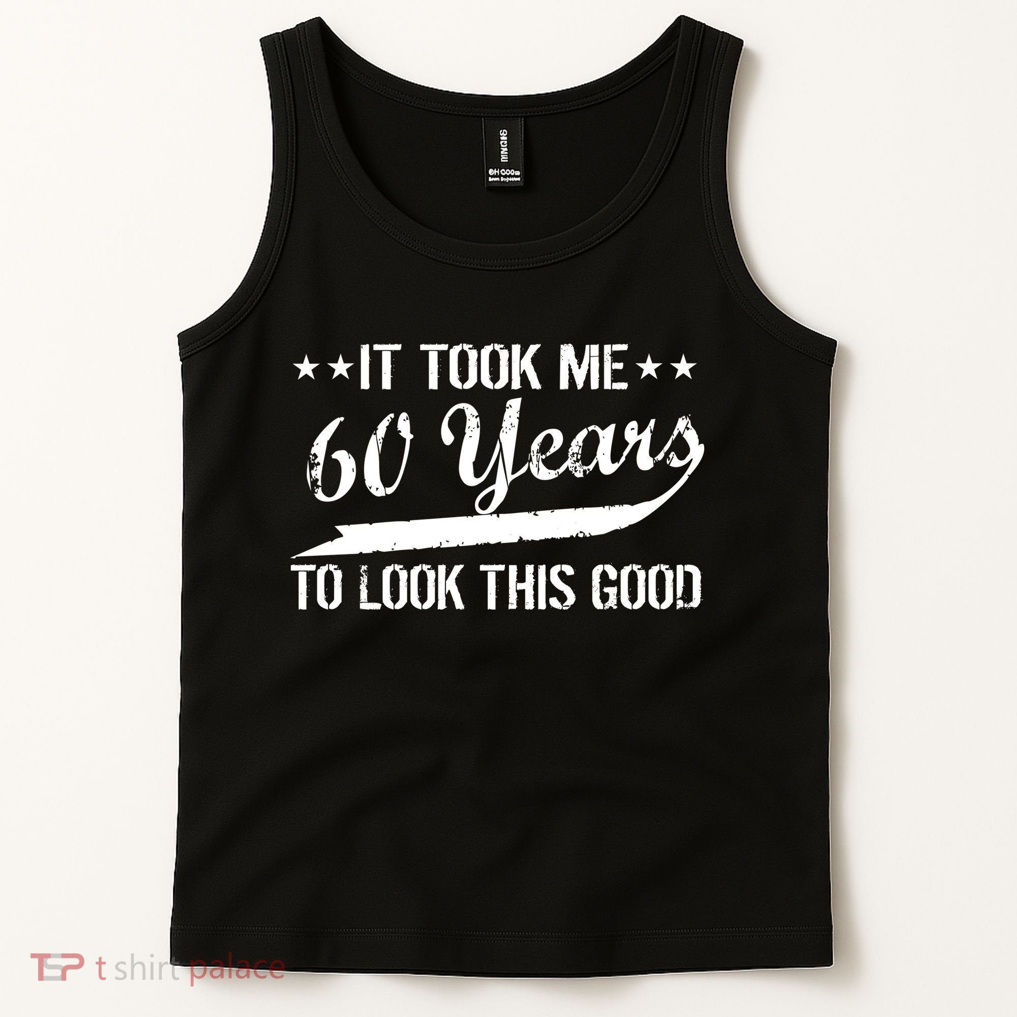 Funny 60th Birthday: It Took Me 60 Years To Look This Good Tank Top
