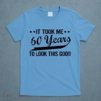 Funny 60th Birthday: It Took Me 60 Years To Look This Good T-Shirt thumb 4
