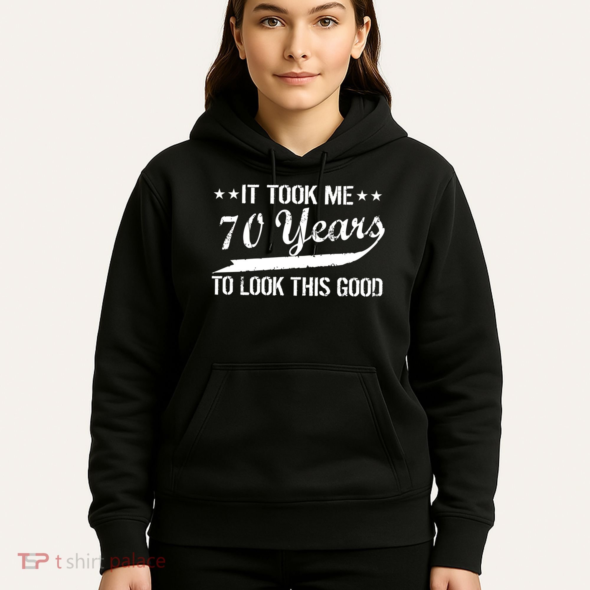 Funny 70th Birthday Look This Good Hoodie