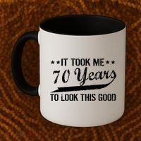 Funny 70th Birthday Look This Good Coffee Mug thumb 2