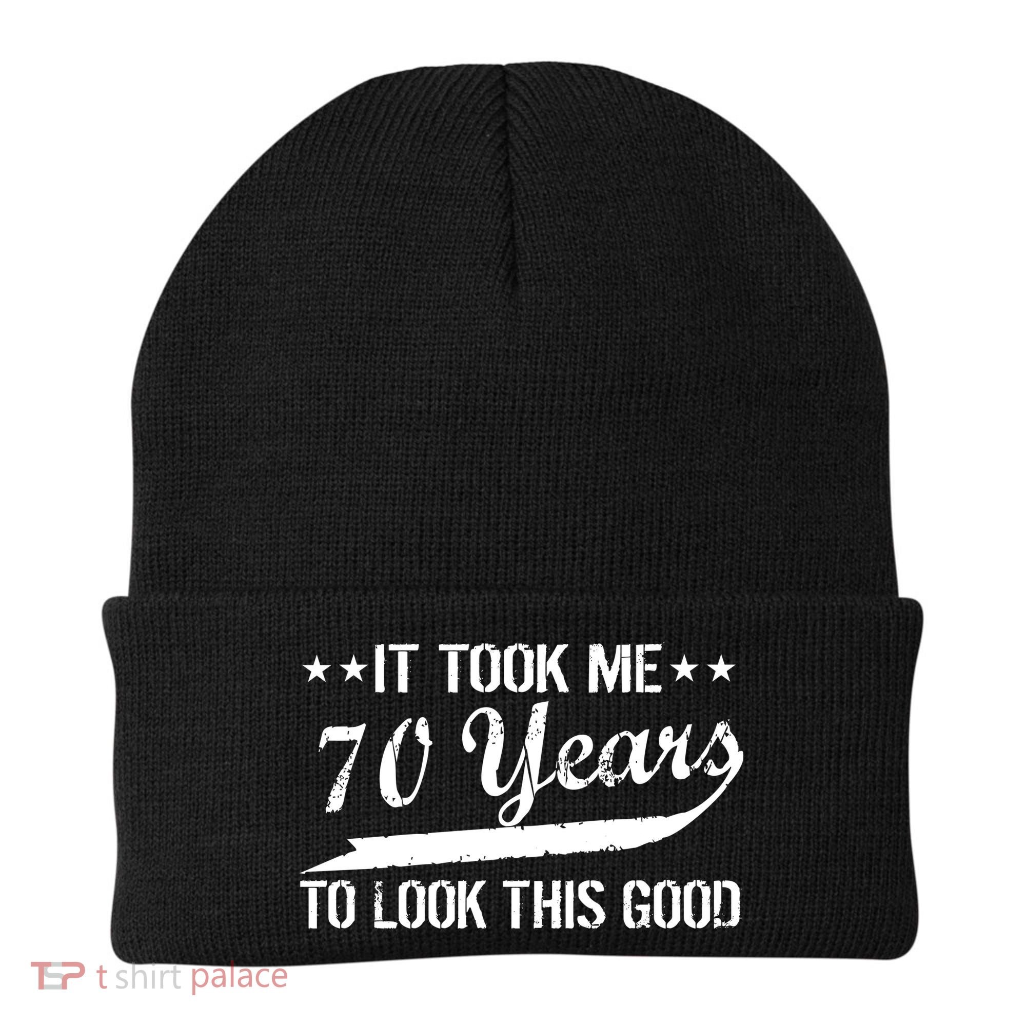 Funny 70th Birthday Look This Good Beanie