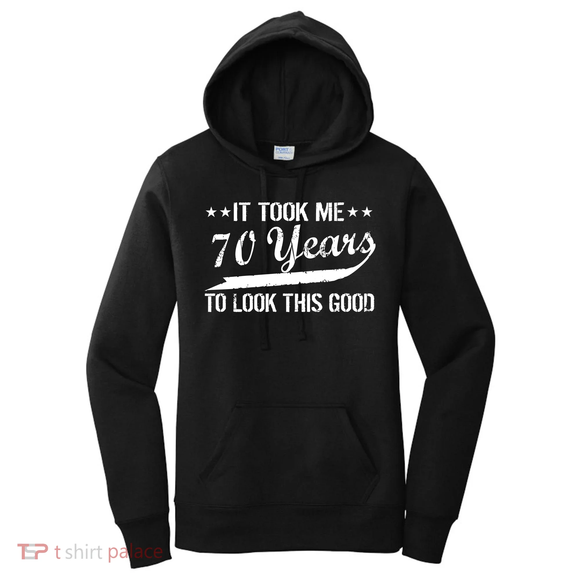 Funny 70th Birthday Look This Good Women's Hoodie