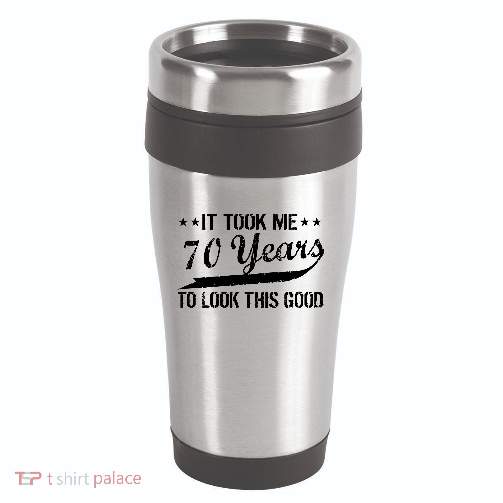 Funny 70th Birthday Look This Good 16oz Travel Tumbler