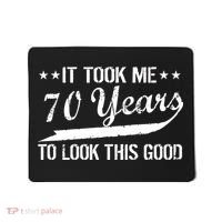 Funny 70th Birthday Look This Good Mousepad thumb 0