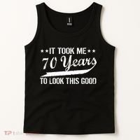 Funny 70th Birthday Look This Good Tank Top thumb 2