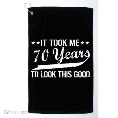 Funny 70th Birthday Look This Good Golf Towel