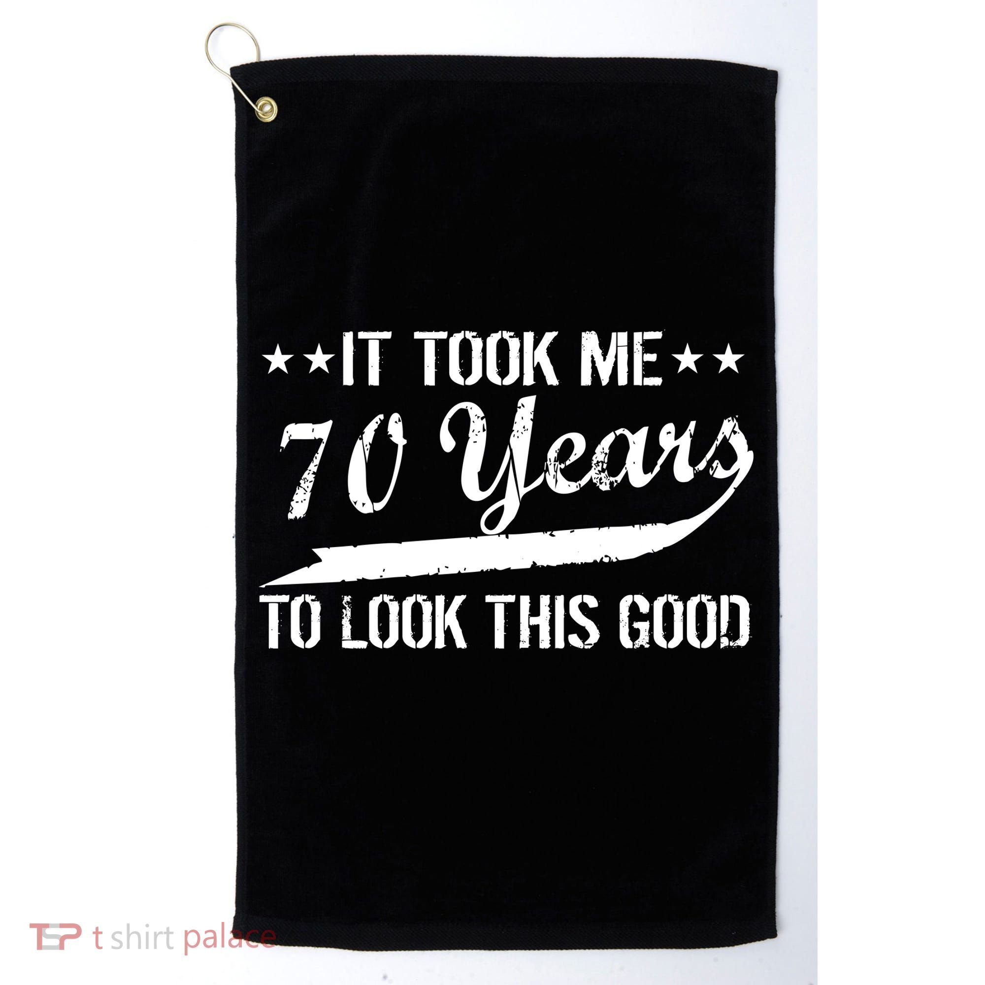 Funny 70th Birthday Look This Good Golf Towel