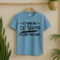 Funny 70th Birthday Look This Good T-Shirt thumb 2