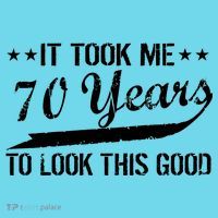 Funny 70th Birthday Look This Good Button thumb 1