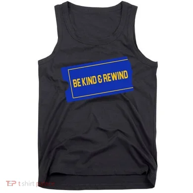 Funny 90s Be Kind Rewind Tank Top