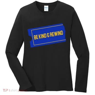 Funny 90s Be Kind Rewind Women's Long Sleeve Shirt
