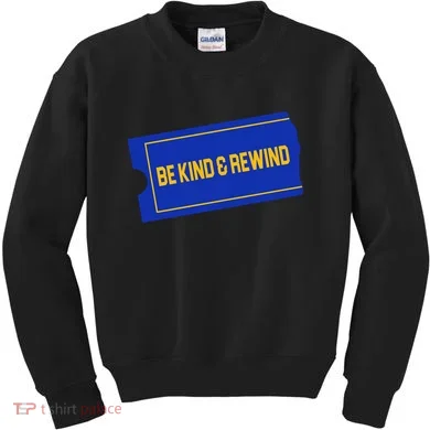 Funny 90s Be Kind Rewind Kids Sweatshirt