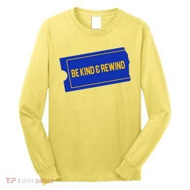 Funny 90s Be Kind Rewind Long Sleeve Shirt