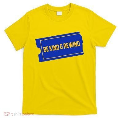 Funny 90s Be Kind Rewind T-Shirt