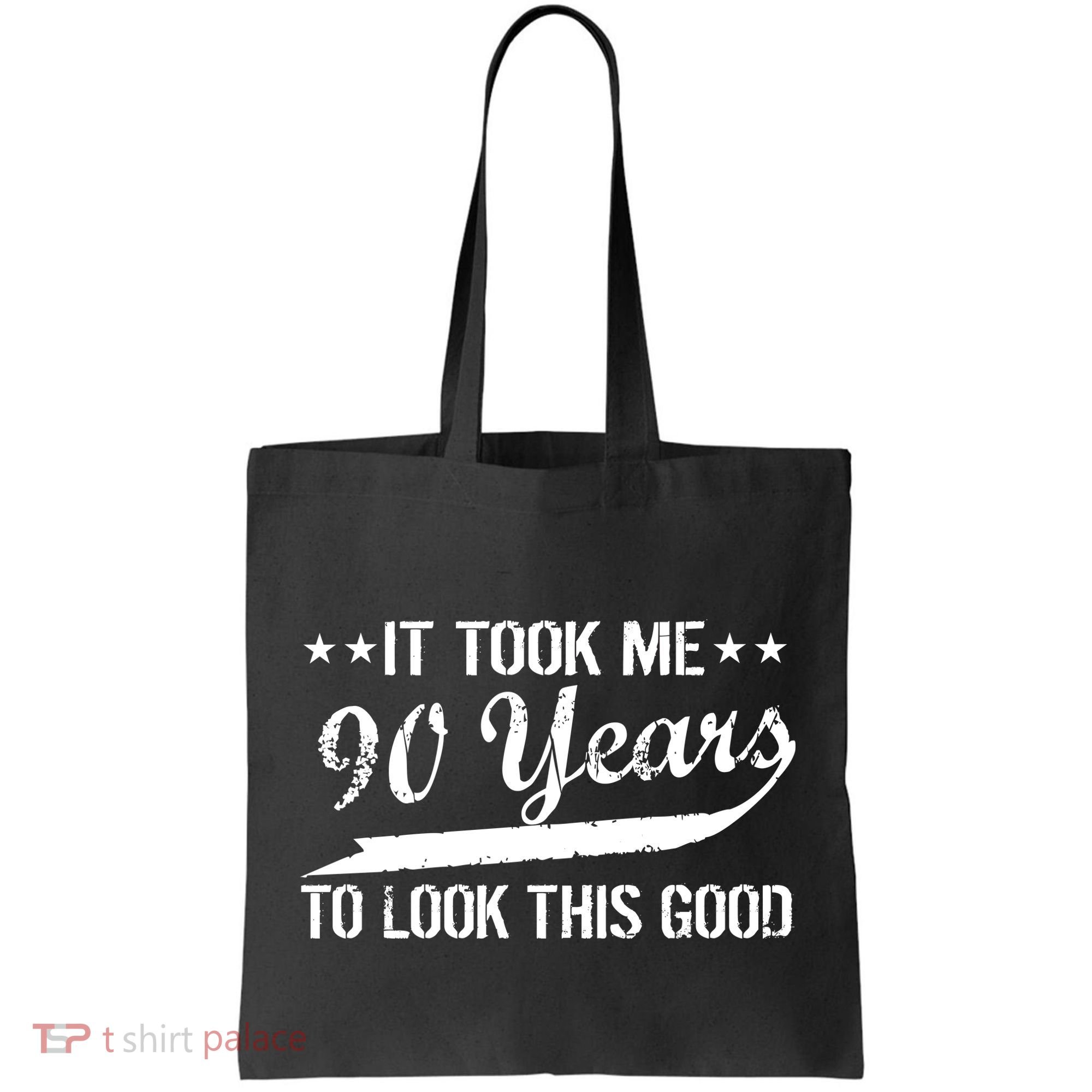 Funny 90th Birthday: It Took Me 90 Years To Look This Good Tote Bag