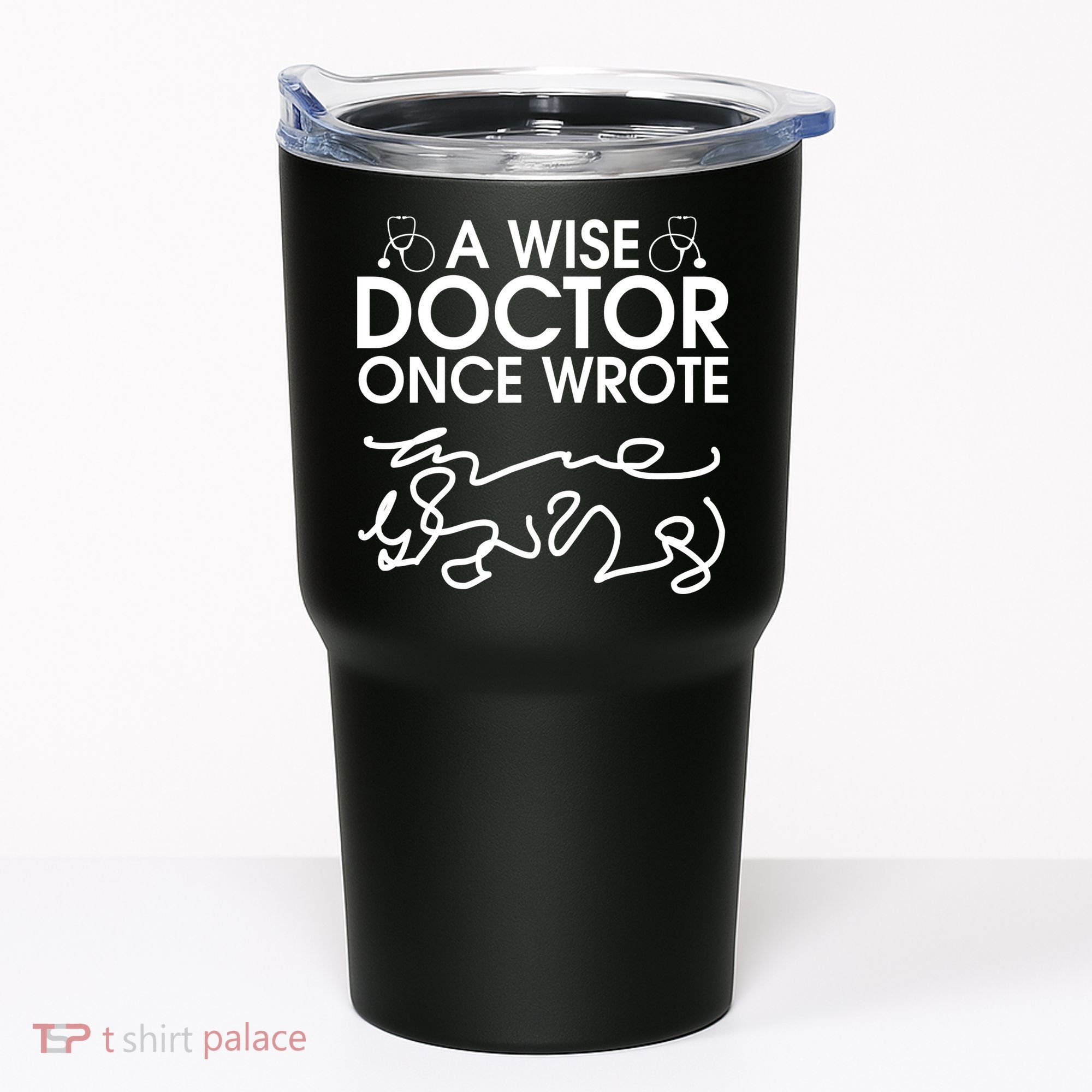 Funny A Wise Doctor Once Wrote Tumbler
