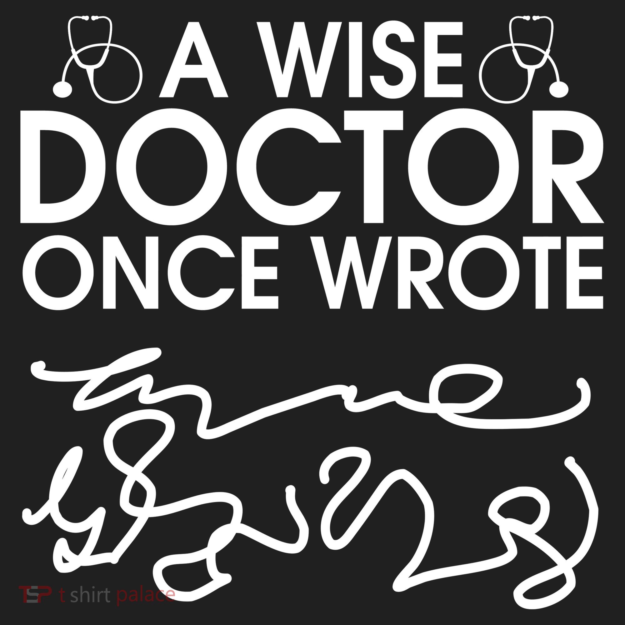 Funny A Wise Doctor Once Wrote Tumbler