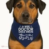 Funny A Wise Doctor Once Wrote USA-Made Doggie Bandana thumb 1
