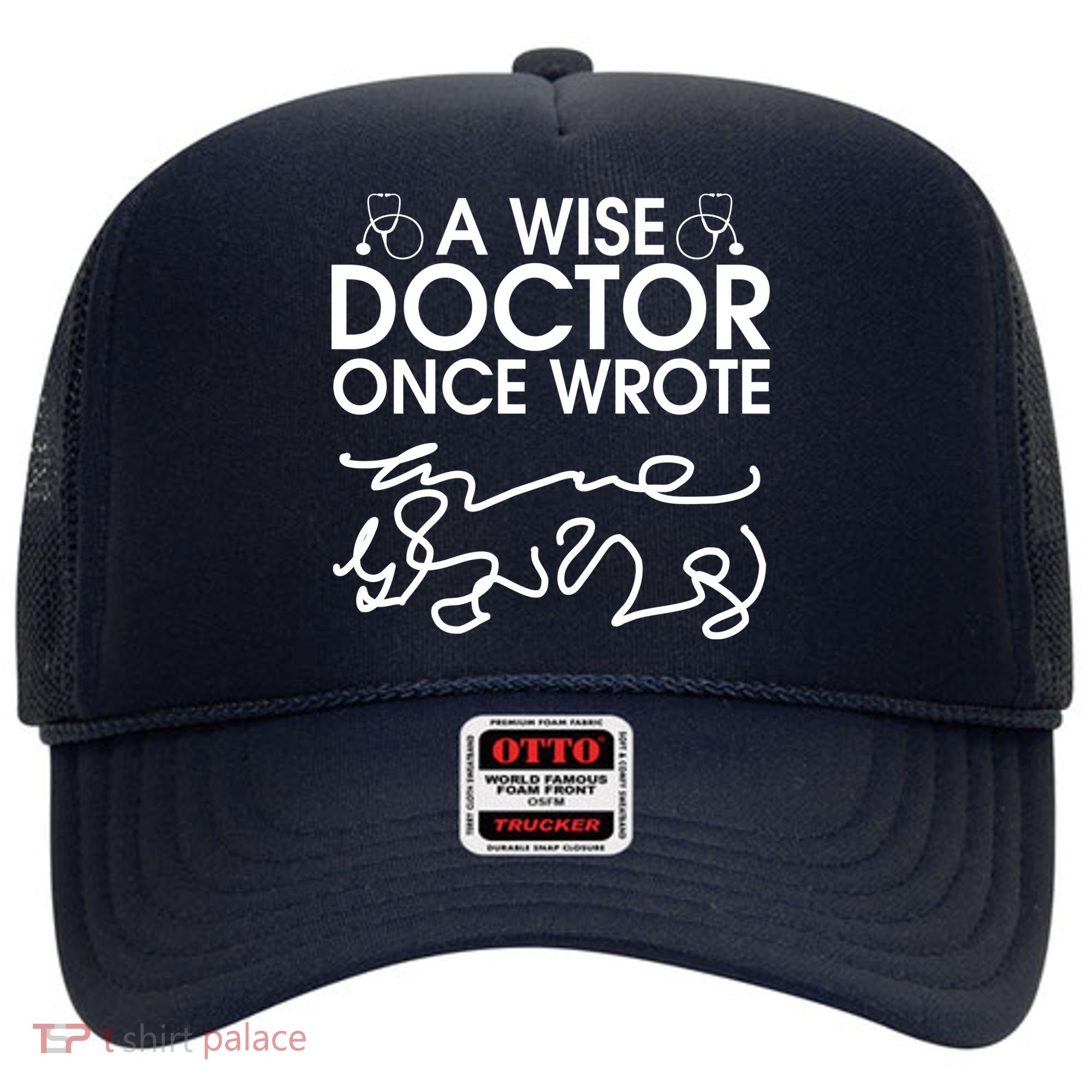 Funny A Wise Doctor Once Wrote Hat