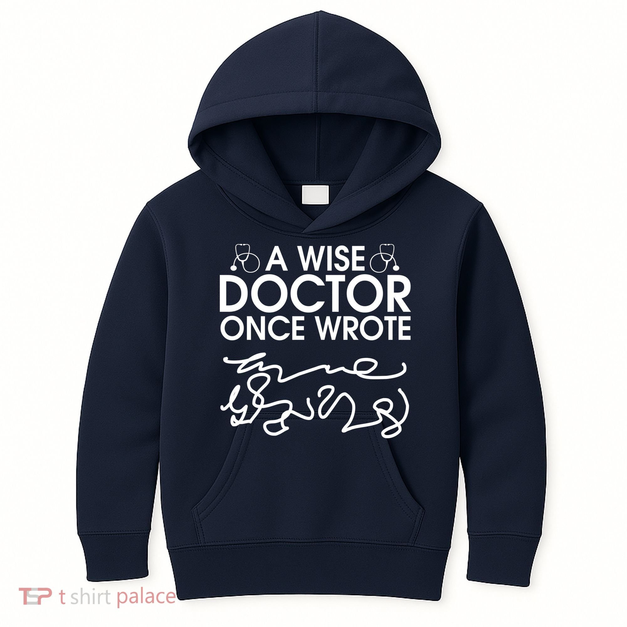 Funny A Wise Doctor Once Wrote Kids Hoodie