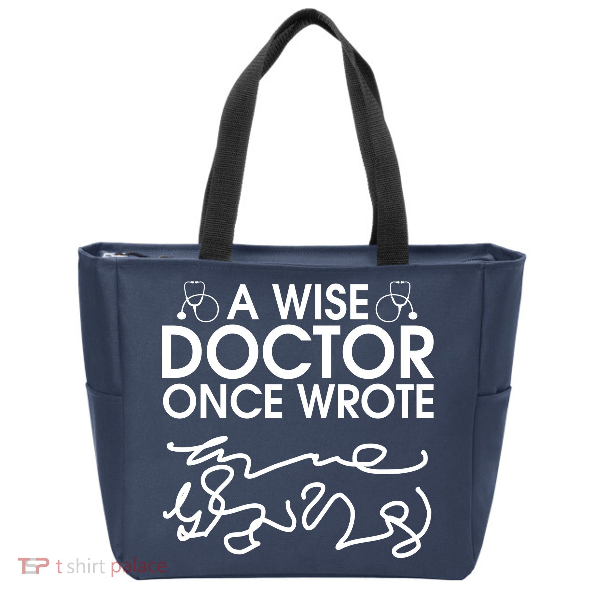 Funny A Wise Doctor Once Wrote Tote Bag