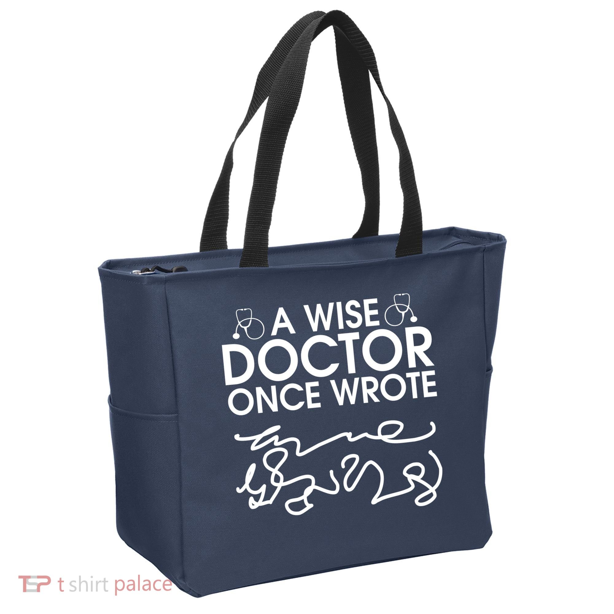 Funny A Wise Doctor Once Wrote Tote Bag