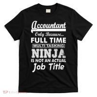 Funny Accountant Full Time Ninja T-Shirt thumb 0