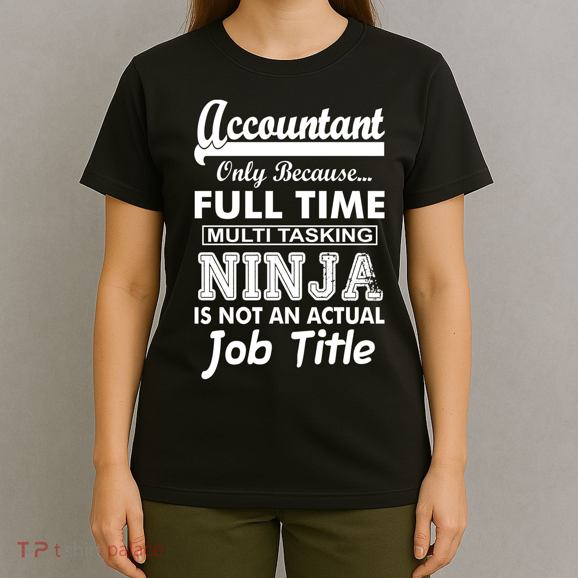Funny Accountant Full Time Ninja T-Shirt