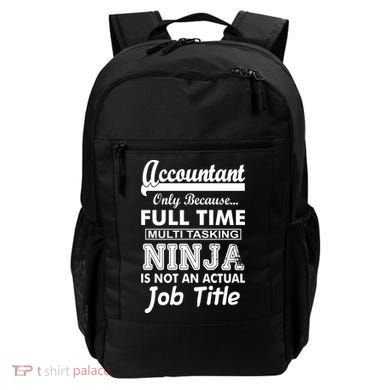 Funny Accountant Full Time Ninja Backpack
