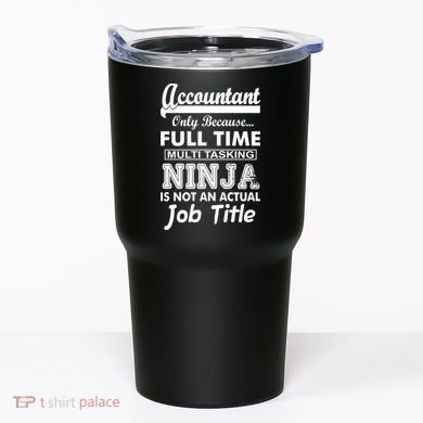 Funny Accountant Full Time Ninja Tumbler