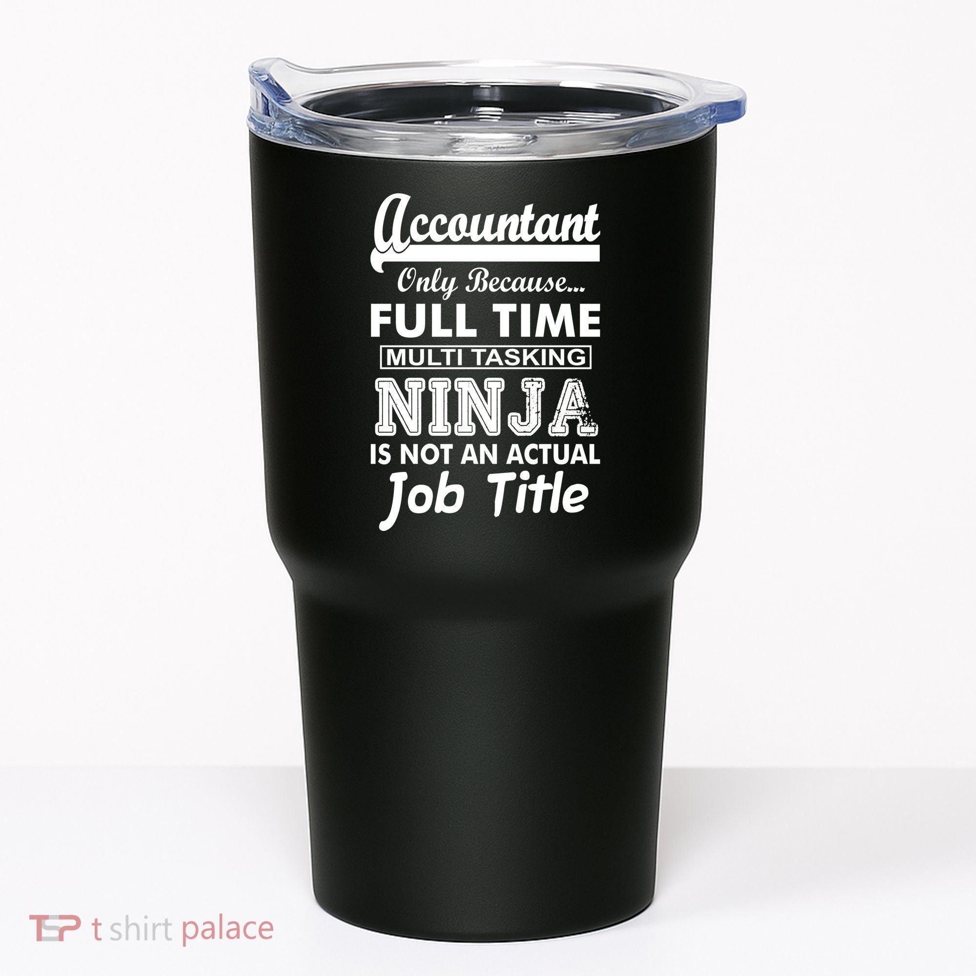 Funny Accountant Full Time Ninja Tumbler