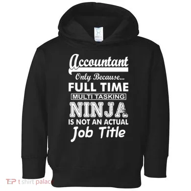 Funny Accountant Full Time Ninja Toddler Hoodie