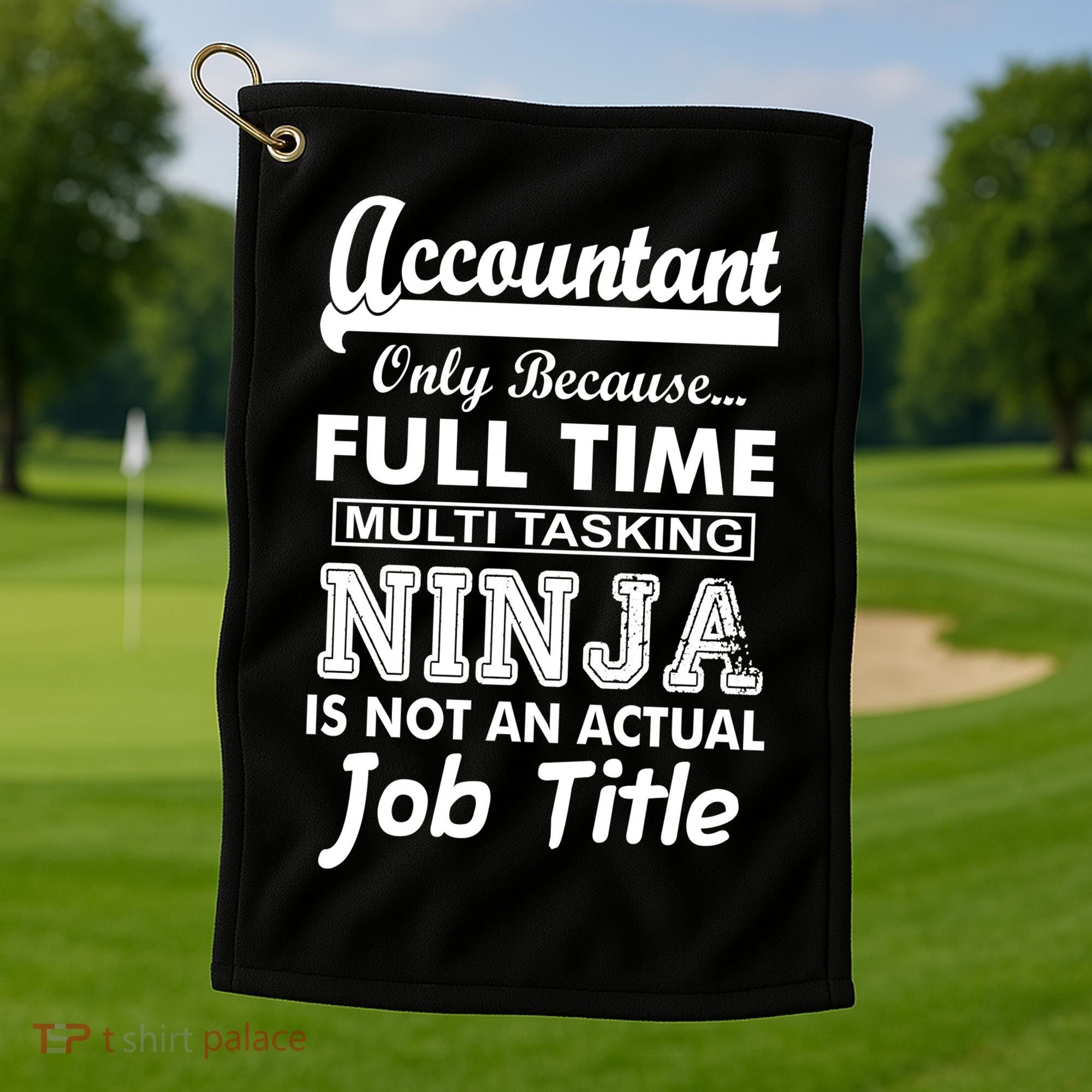 Funny Accountant Full Time Ninja Golf Towel