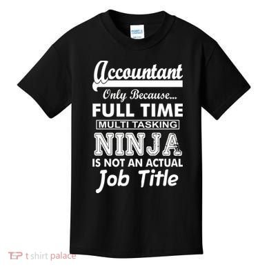 Funny Accountant Full Time Ninja Kids T-Shirt