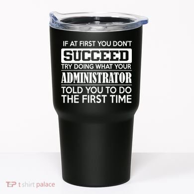 Funny Administrator Tumbler