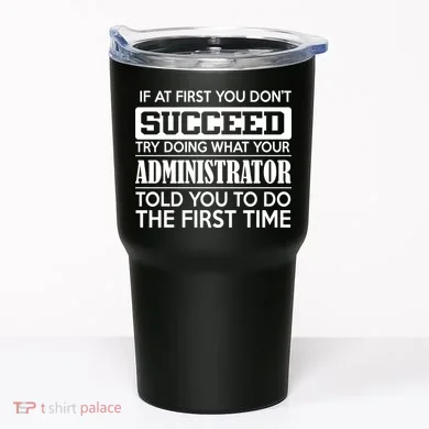 Funny Administrator Tumbler