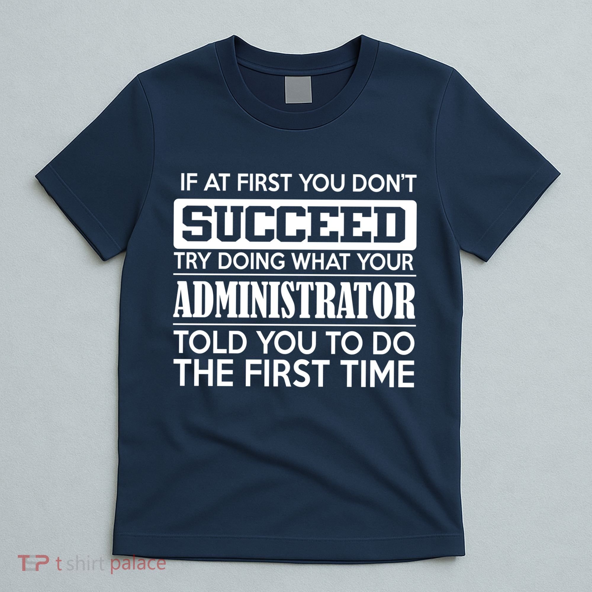 Funny Administrator T-Shirt