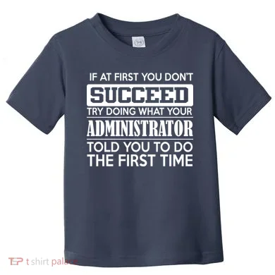 Funny Administrator Toddler T-Shirt