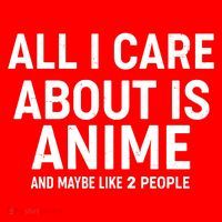 Funny All I Care About is Anime and Maybe Like 2 People Button thumb 1