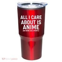 Funny All I Care About is Anime and Maybe Like 2 People Tumbler thumb 0
