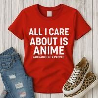 Funny All I Care About is Anime and Maybe Like 2 People Women's T-Shirt thumb 3