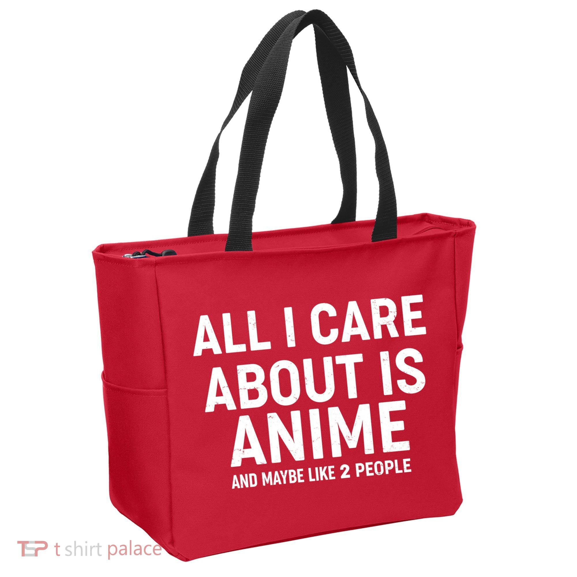 Funny All I Care About is Anime and Maybe Like 2 People Tote Bag