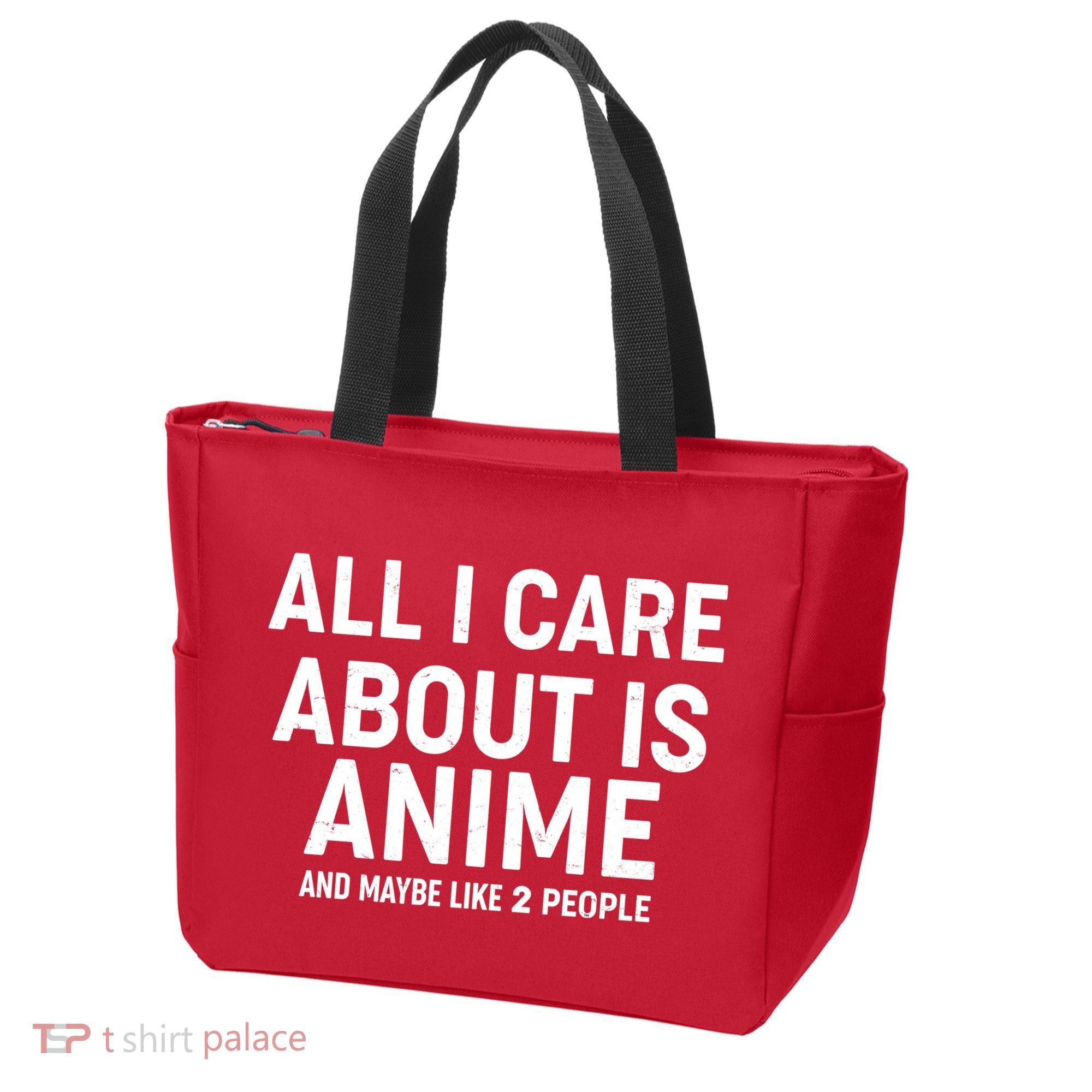 Funny All I Care About is Anime and Maybe Like 2 People Tote Bag