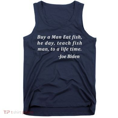 Funny Anti Joe Biden Quote Stumbles His Words Tank Top