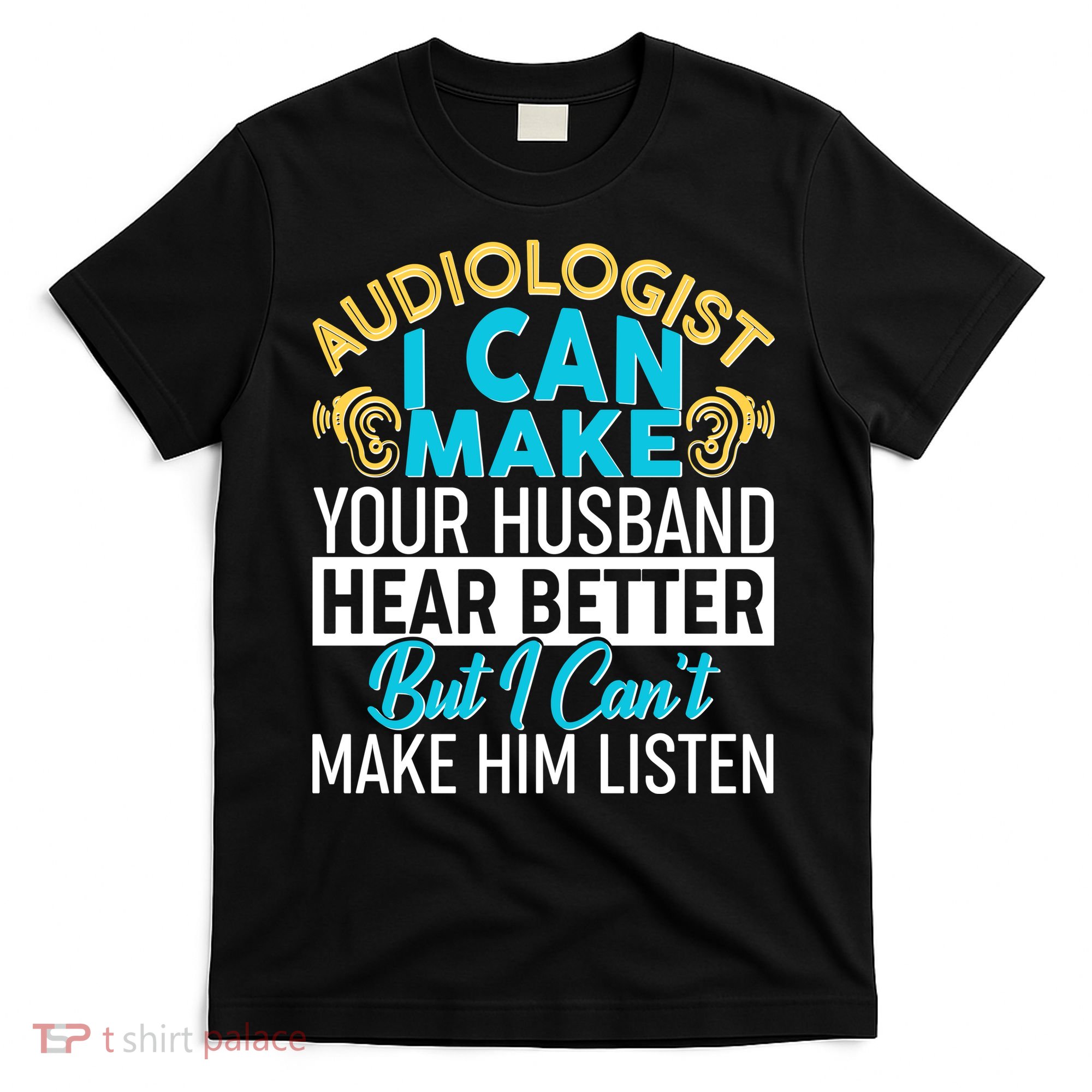 Funny Audiologist T-Shirt