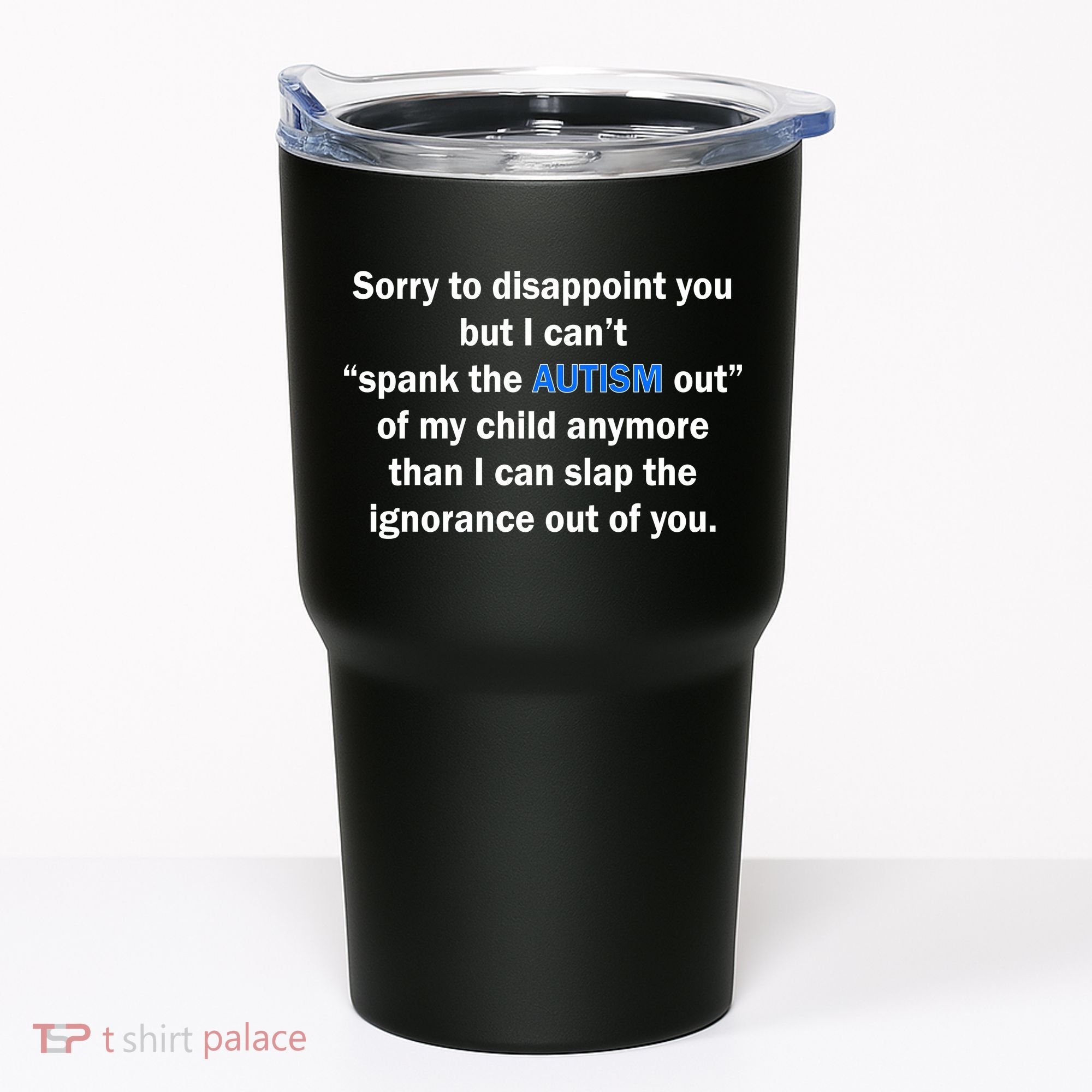 Funny Autism Quote Tumbler