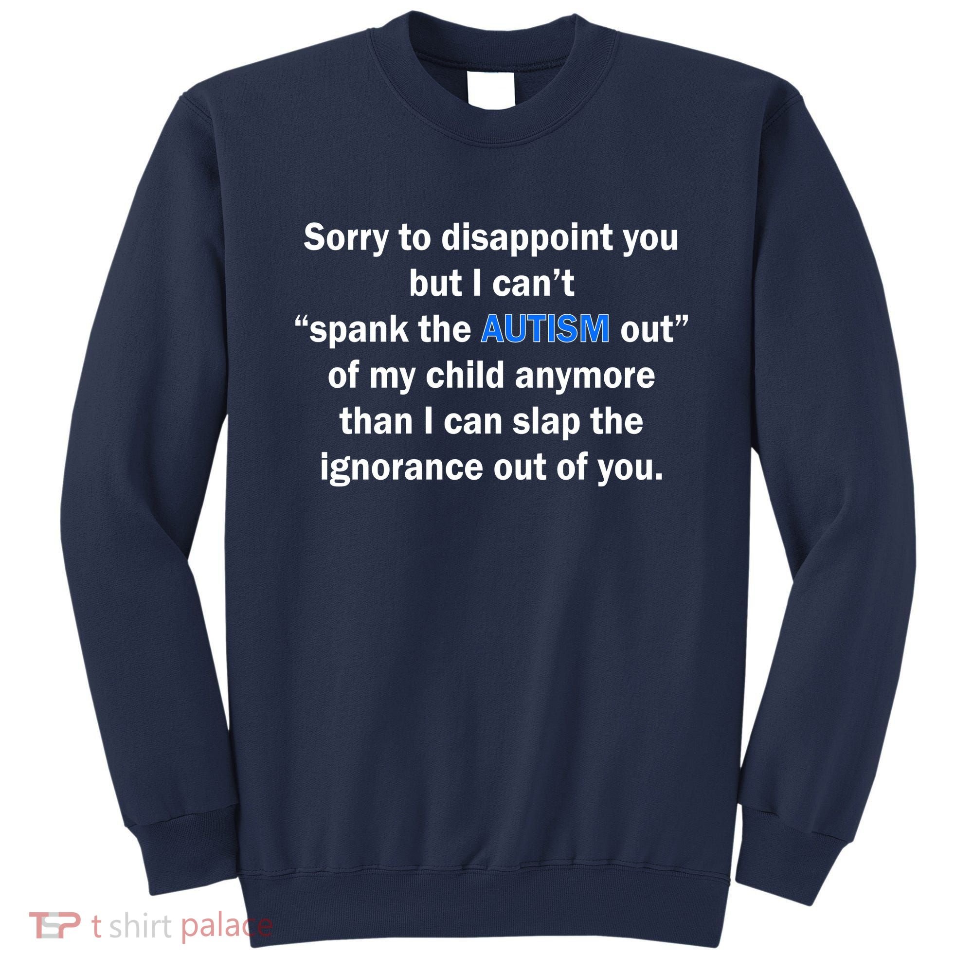 Funny Autism Quote Sweatshirt